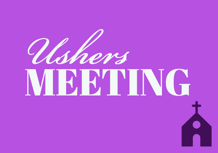 "ushers meeting"